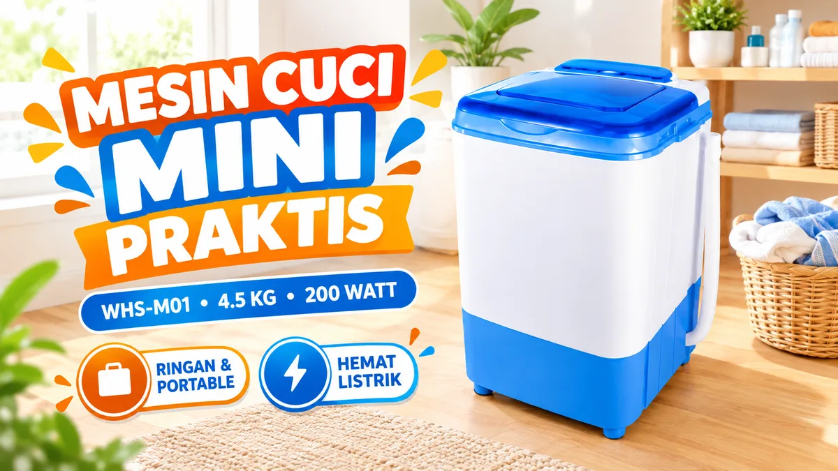 WELHOME WHS-M01 Alasan Setiap Orang Butuh Mesin Cuci Portable 1 Tabung