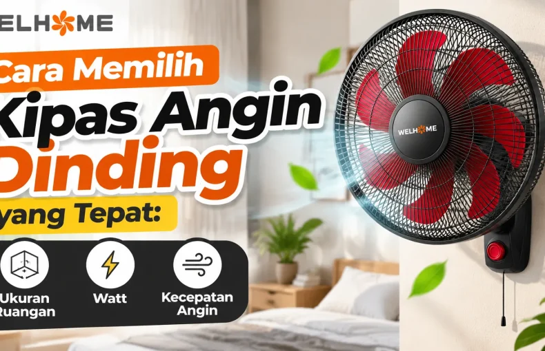 Cara Memilih Kipas Angin Dinding yang Tepat Sesuai Ukuran Ruangan
