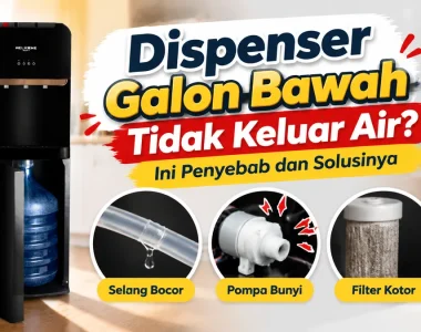 Dispenser Galon Bawah Tidak Keluar Air Penyebab dan Solusinya