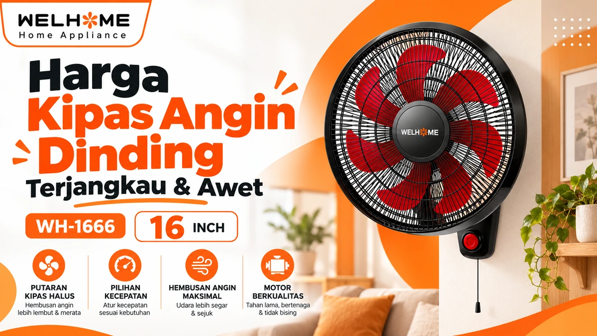 Harga Kipas Angin Dinding WELHOME WH-1666 Muji Mono, Terjangkau & Awet