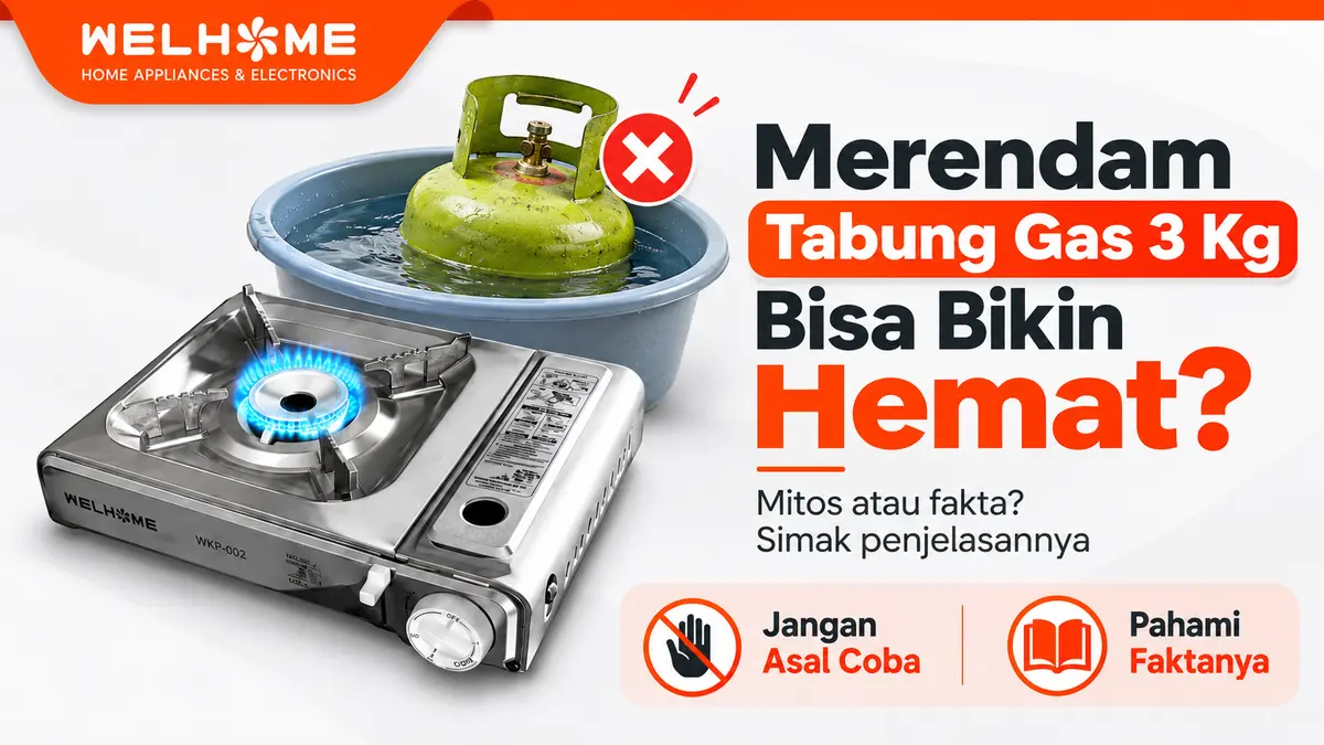 Merendam Tabung Gas 3 Kg Bisa Bikin Hemat Ini Fakta dan Alternatifnya