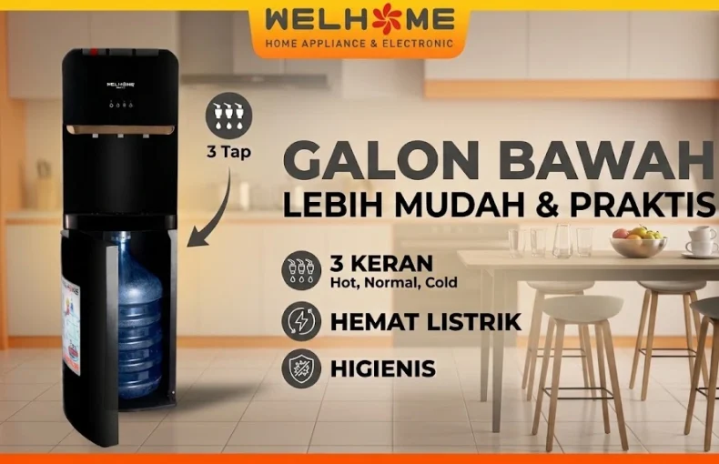 WELHOME Dispenser Galon Bawah Kelebihan, Kekurangan, Tips Sebelum Membeli